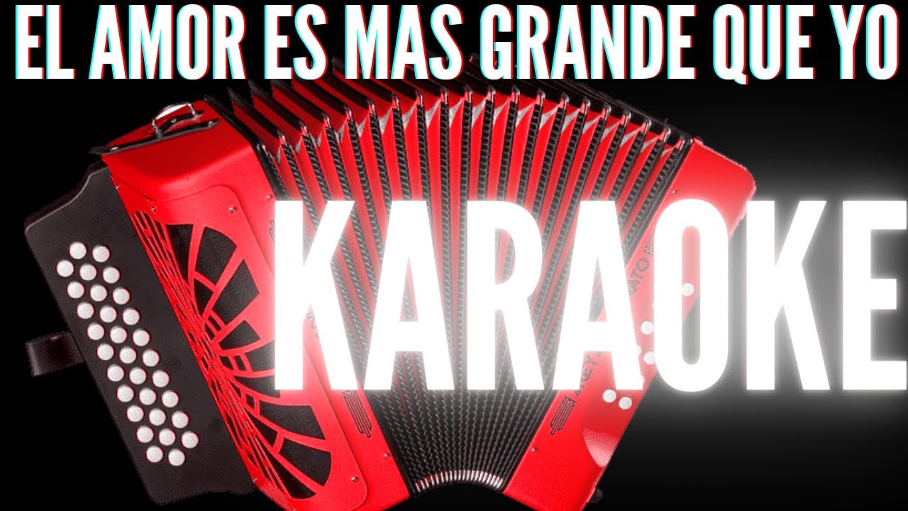 Binomio de Oro - El Amor Es Más Grande Que Yo (Karaoke)