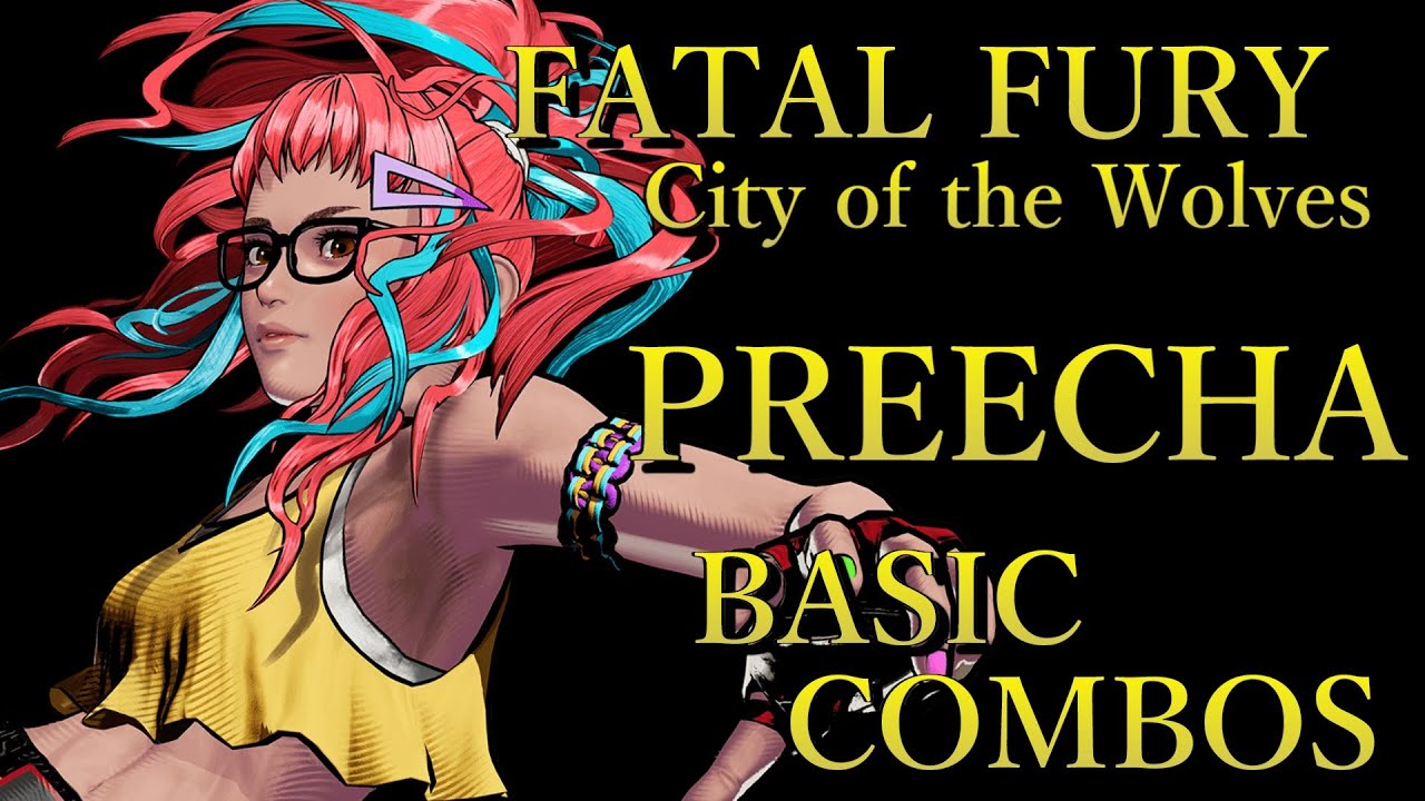 餓狼伝説 CotW プリチャ 基本 コンボ【 FATAL FURY CotW PREECHA BASIC COMBOS 】