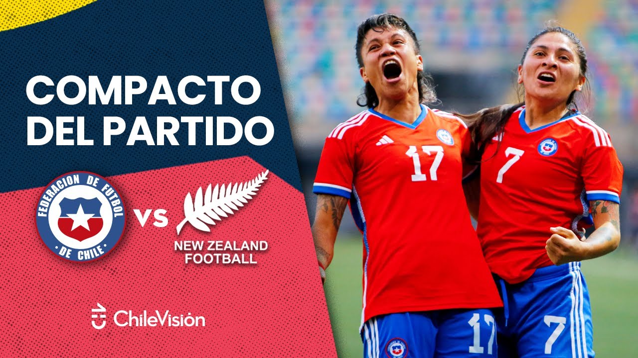 CHILE 3 - 0 NUEVA ZELANDA | Amistoso Internacional 🏆 RESUMEN Y GOLES ⚽️