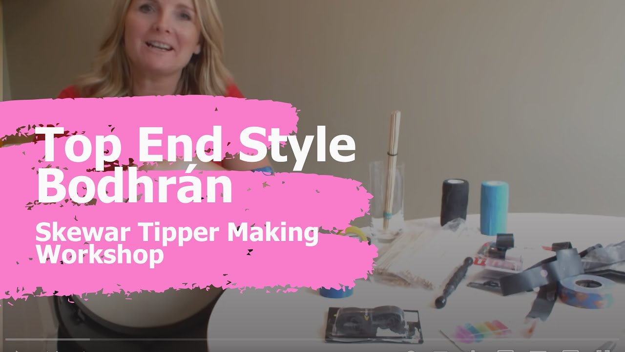 Top End Style Bodhran Skewar Tipper Making Workshop