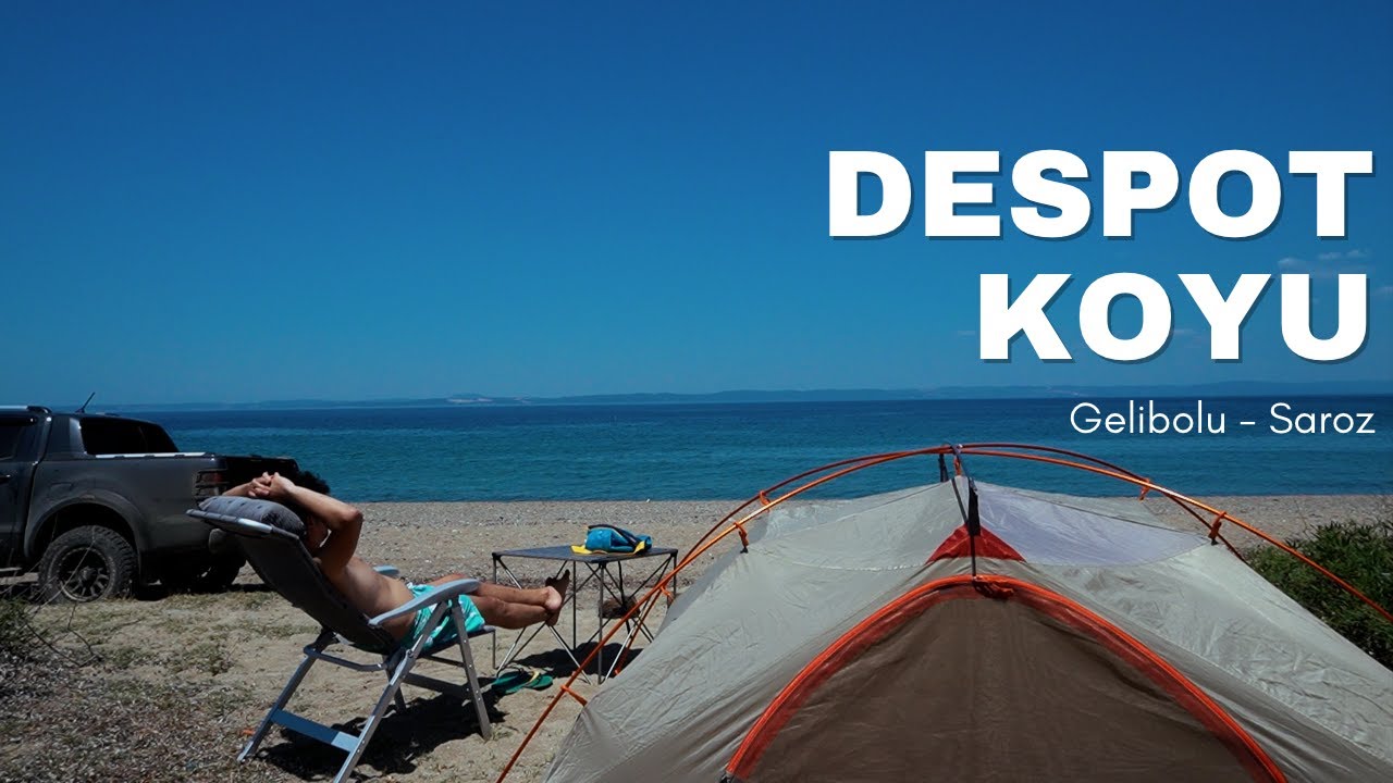 Gelibolu - Saroz Kamp Serisi 3: Despot Koyu Kamp & Vlog