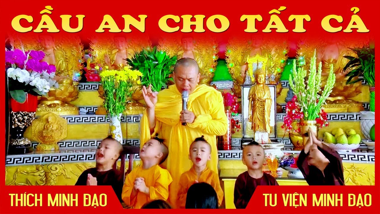 CẦU AN cho tất cả | Sư Thầy Thích Minh Đạo | Tu Viện Minh Đạo, Bà Rịa Vũng Tàu