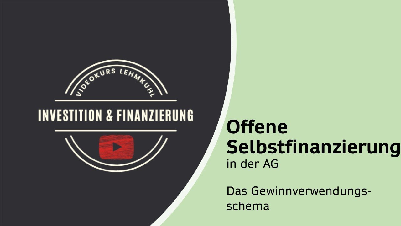 I+F Folge 20 - Finanzierung - offene Selbstfinanzierung in der AG (Gewinnverwendungsschema)