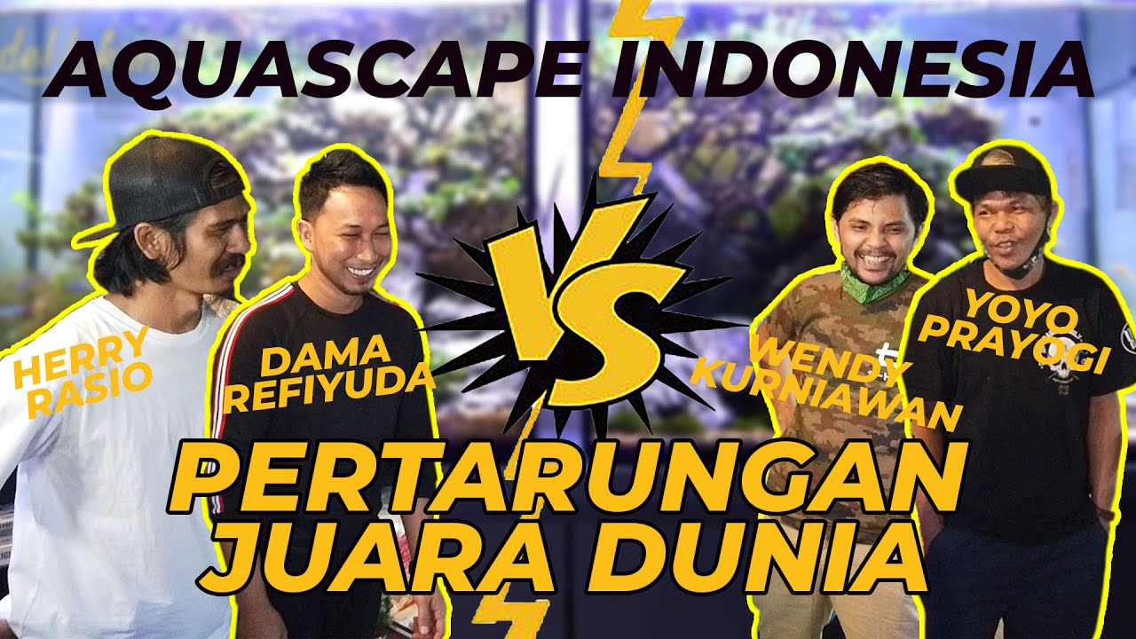 PERTARUNGAN JUARA DUNIA AQUASCAPER INDONESIA