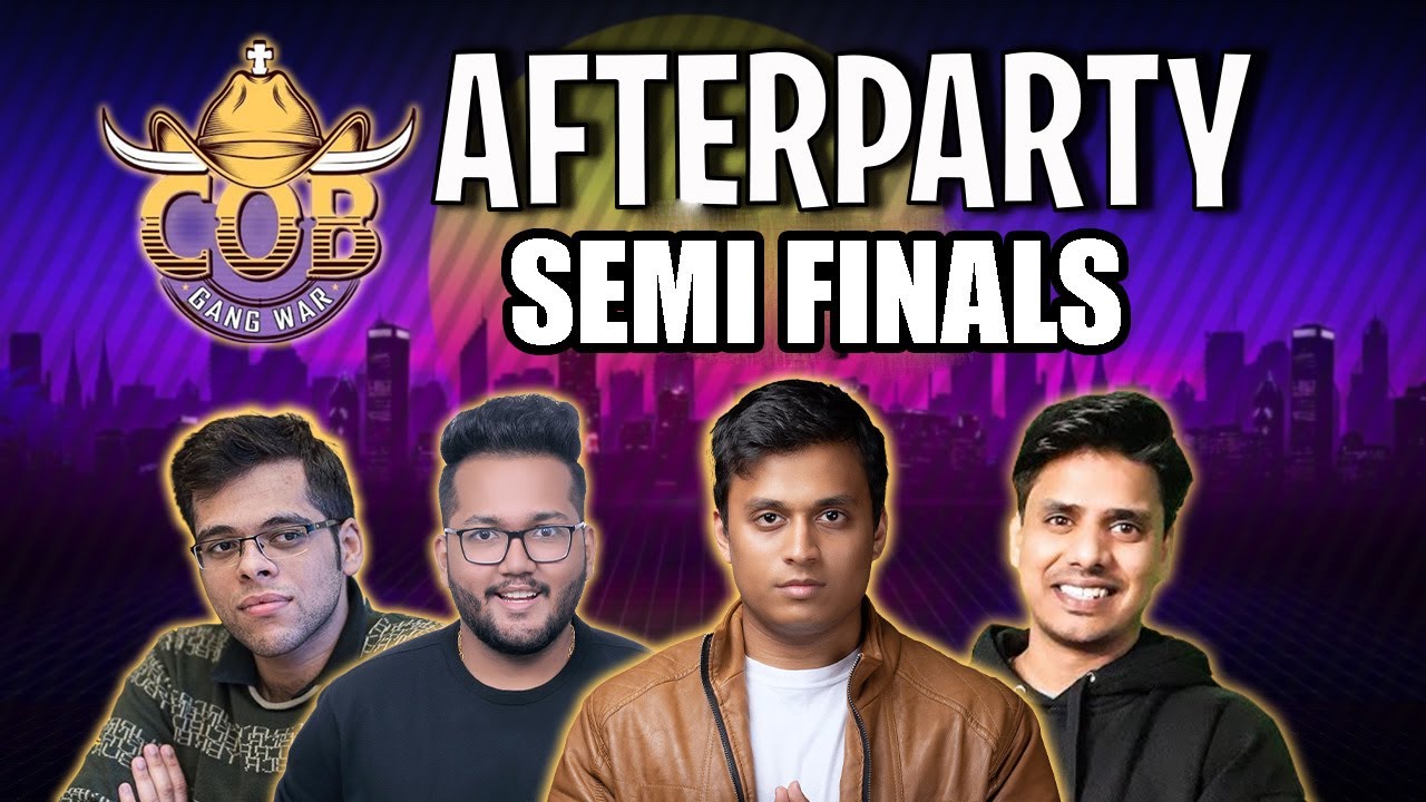 COB GANG WAR AFTERPARTY | DAY 6 ft. Tanmay Bhat, Biswa, Beaststats, M. Pandey , Neetish & More
