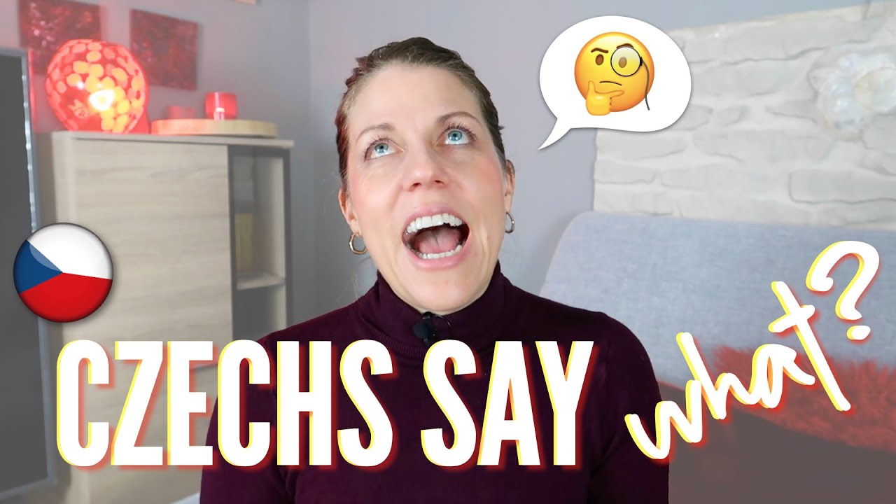 CZECH V. ENGLISH (Phrases that do not translate!)