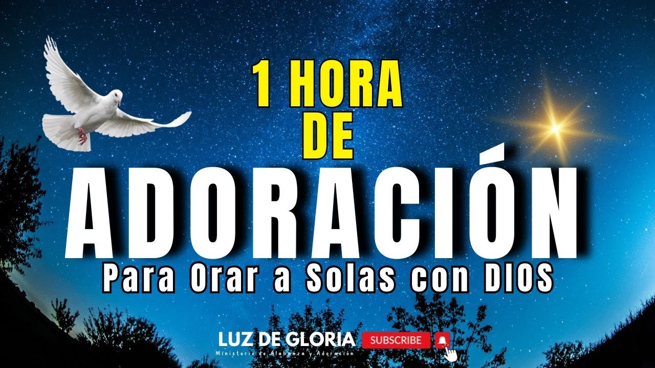 1 HORA DE ADORACION PARA ORAR // Padre del Cielo // 2024