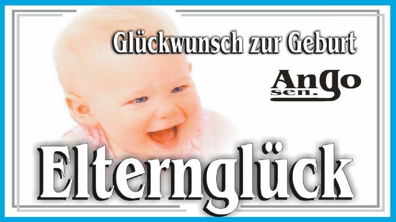 ♫ Glückwunsch zur Geburt ♫ - Ein kleiner Engel hat das Licht der Welt erblickt - Elternglück Baby