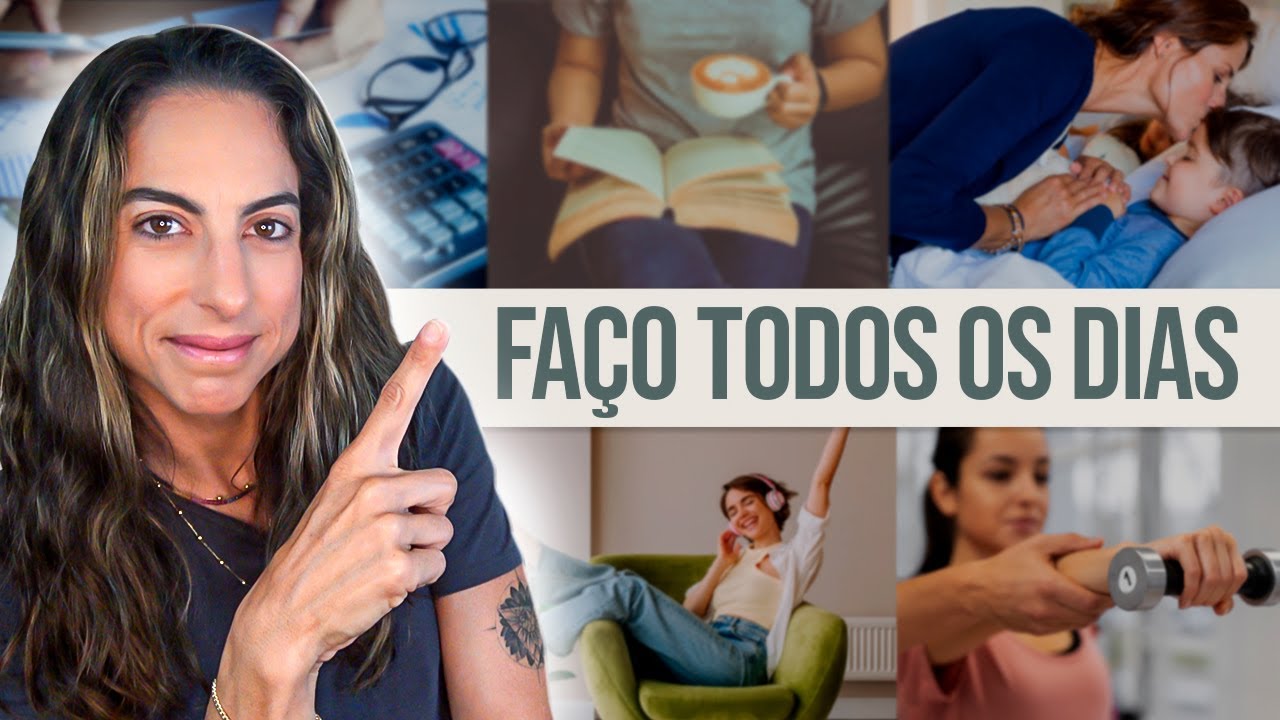 8 coisas que estão presentes em minha ROTINA DIÁRIA.