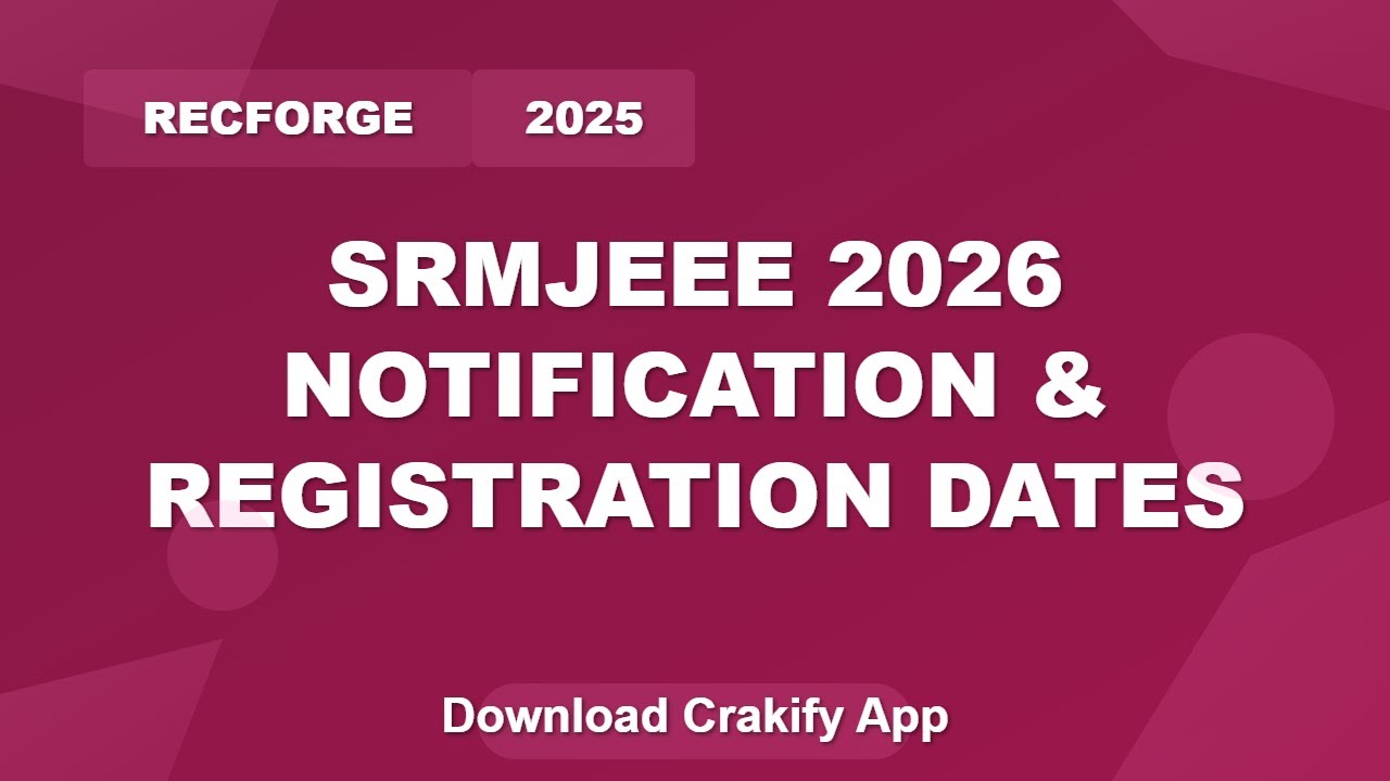 SRMJEEE 2026 Notification & Registration Dates | Engineering Entrance 2026
