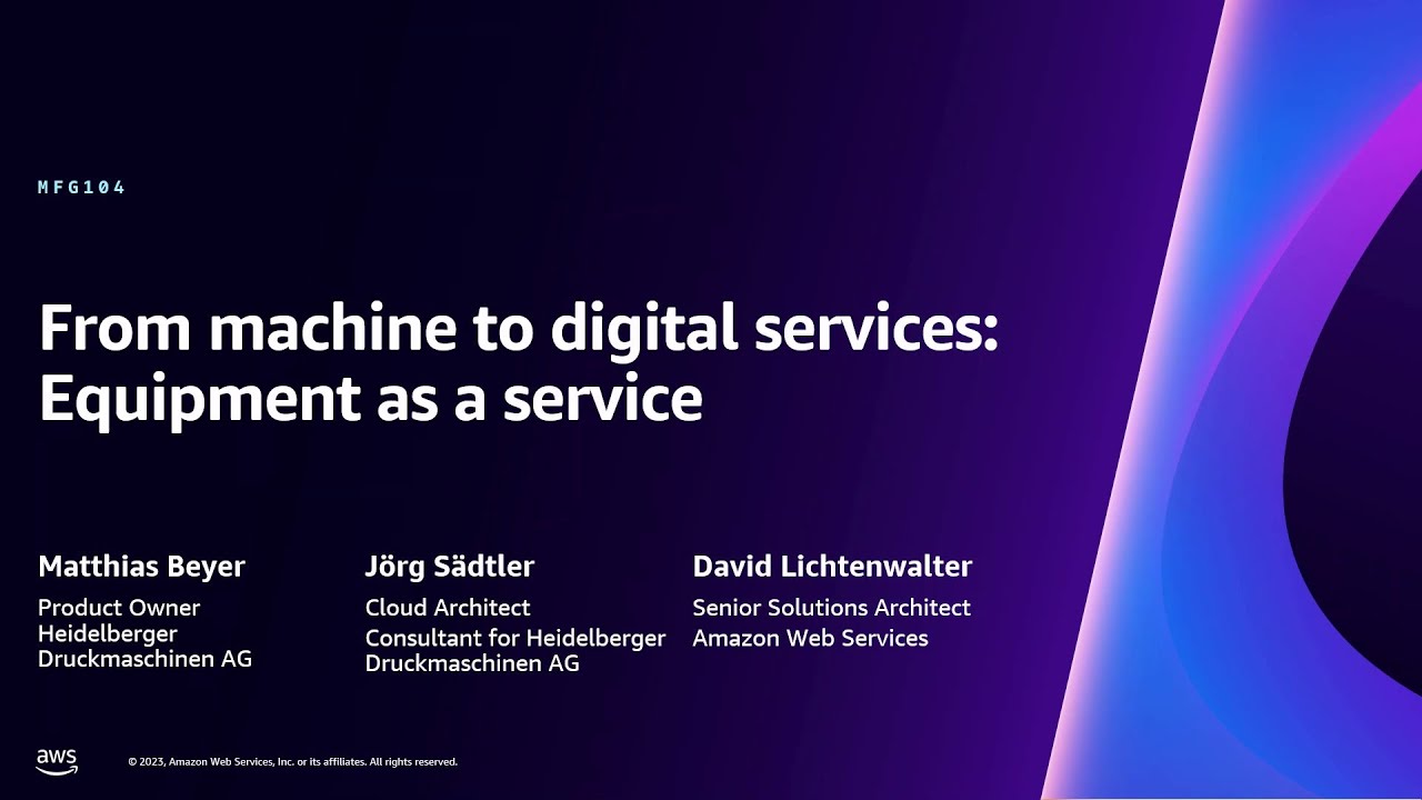 AWS re:Invent 2023 - From machine to digital services: Equipment as a service (MFG104)
