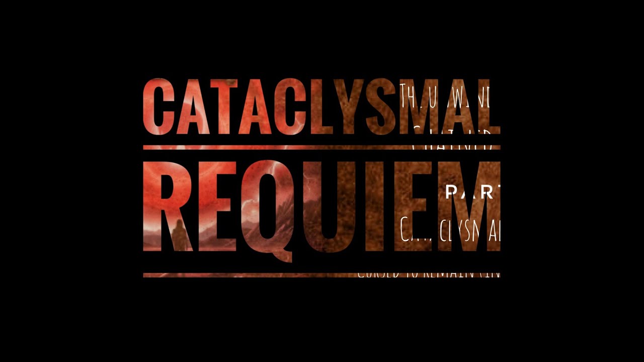 Cataclysmal Requiem - Earthistz [Audio]