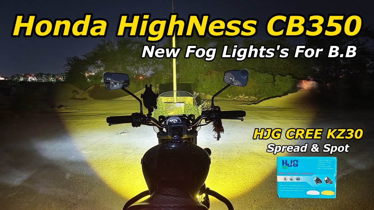 HondaHighness CB350 X hjg Cree KZ30 | The Dark Killer | Best touring fog light | Spread & Spot