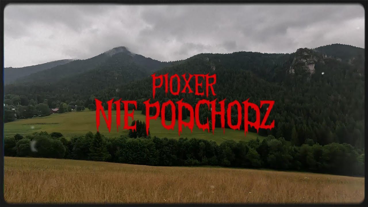 Pioxer - NIE PODCHODŹ (VIDEO)