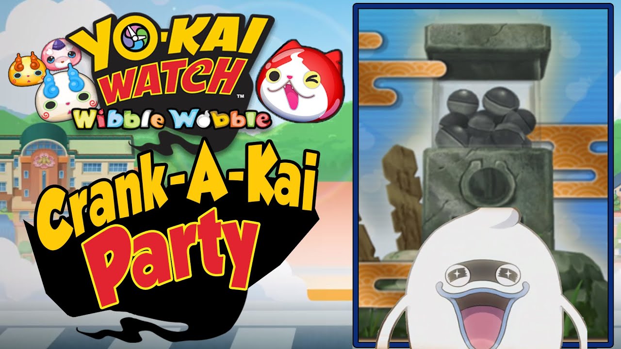 Yo-Kai Watch Wibble Wobble - Crank-A-Kai Party! Spending Over 100K Y-Money!
