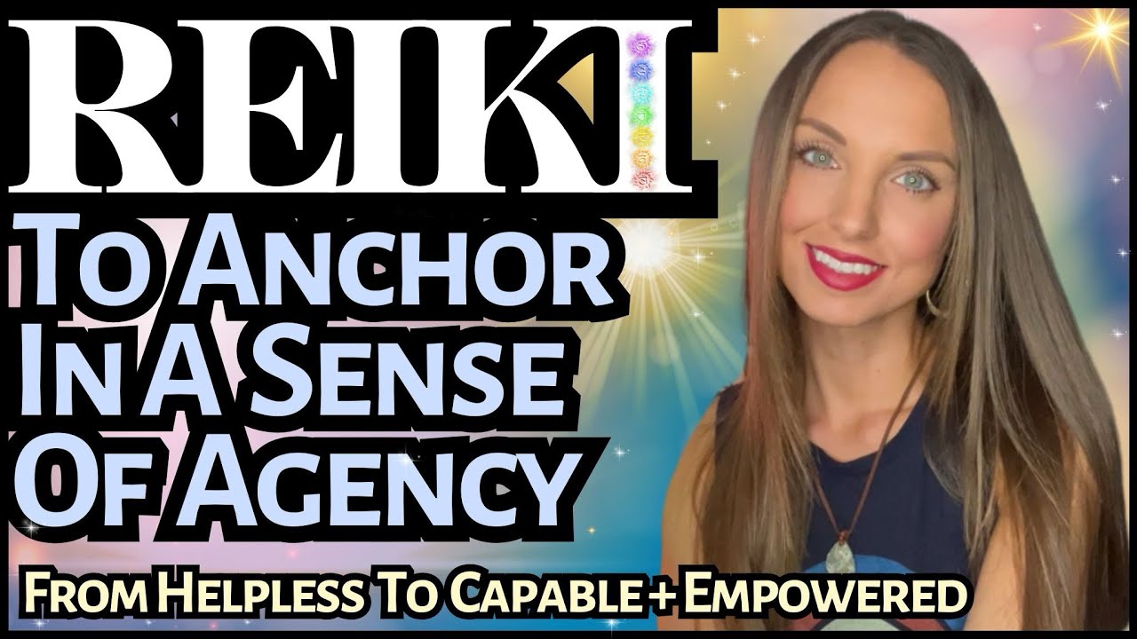 Reiki For Powerlessness - Agency, Inner Authority, Empowerment