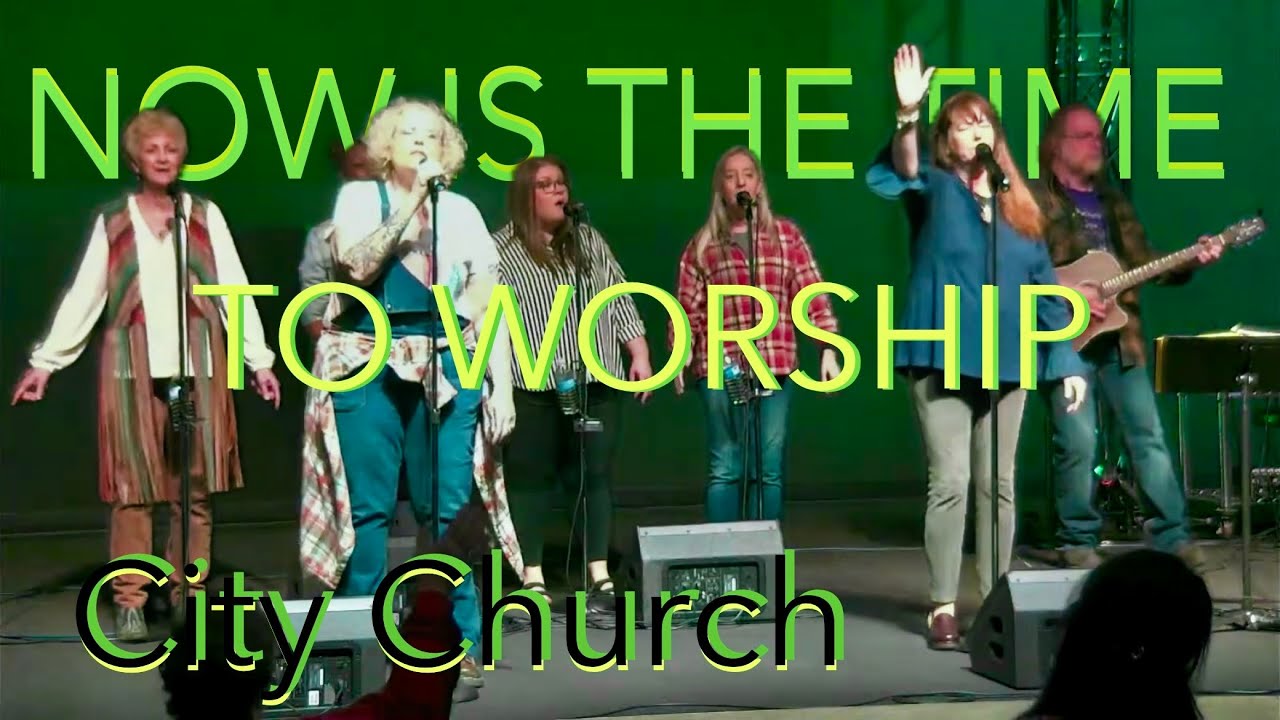 Come, Now Is The Time To Worship - featuring Becky Lawson @citychurchjaxil