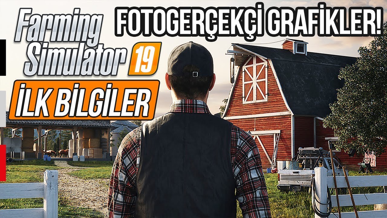 Farming Simulator 19 Fotogerçekçi Grafiklerle Geliyor! İlk Bilgileri Değerlendiriyoruz!