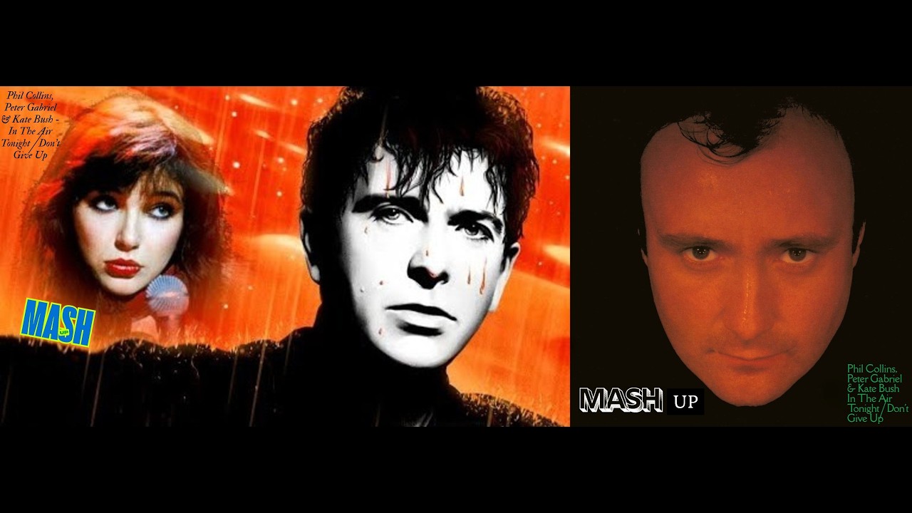 Phil Collins, Peter Gabriel & Kate Bush   In The Air Tonight⧸Don't Give Up