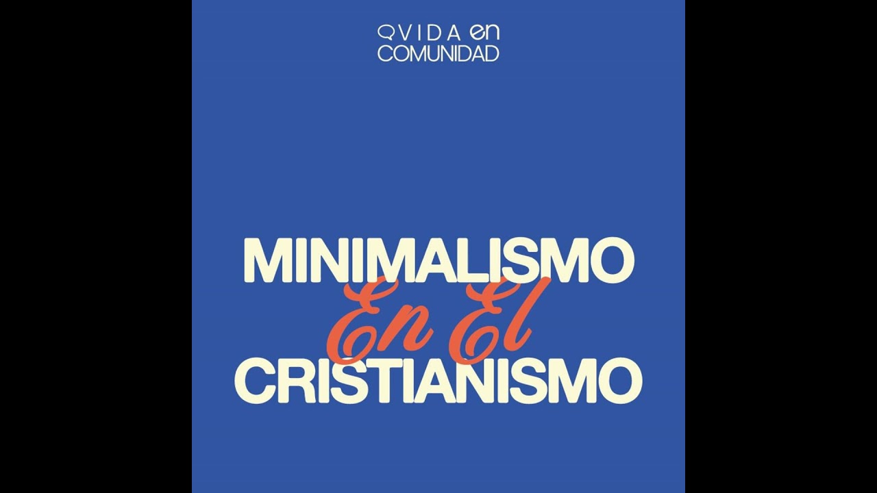 Minimalismo en tu cristianismo
