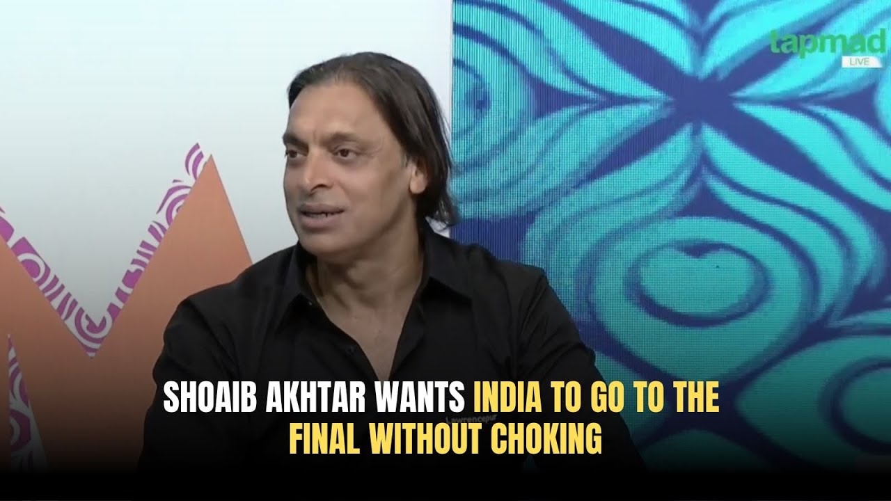Shoaib Akhtar Wants India to go the Final without choking