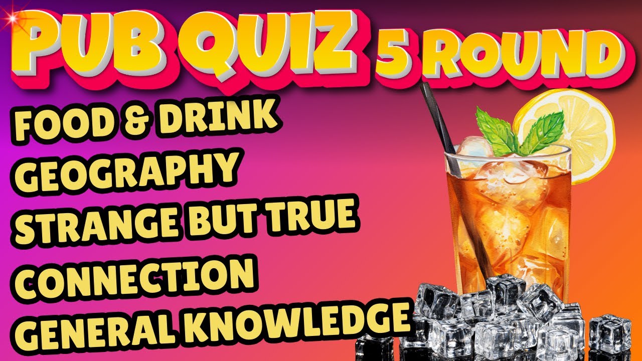 PUB QUIZ WITH ANSWER : PROVE Your Knowledge with These PUB QUIZ  5 ROUNDS!