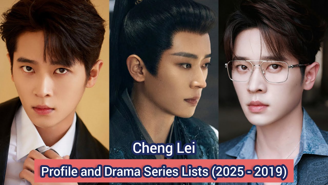Cheng Lei 丞磊 (Legend of the Female General) | Profile and Drama Series Lists (2025 - 2019) |