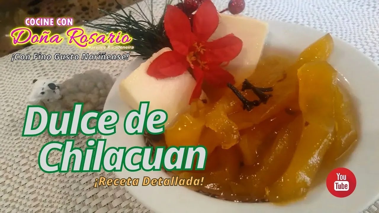 ¡Cuam Cuam! el Chilacuan CFGN  Dulce de papayuela