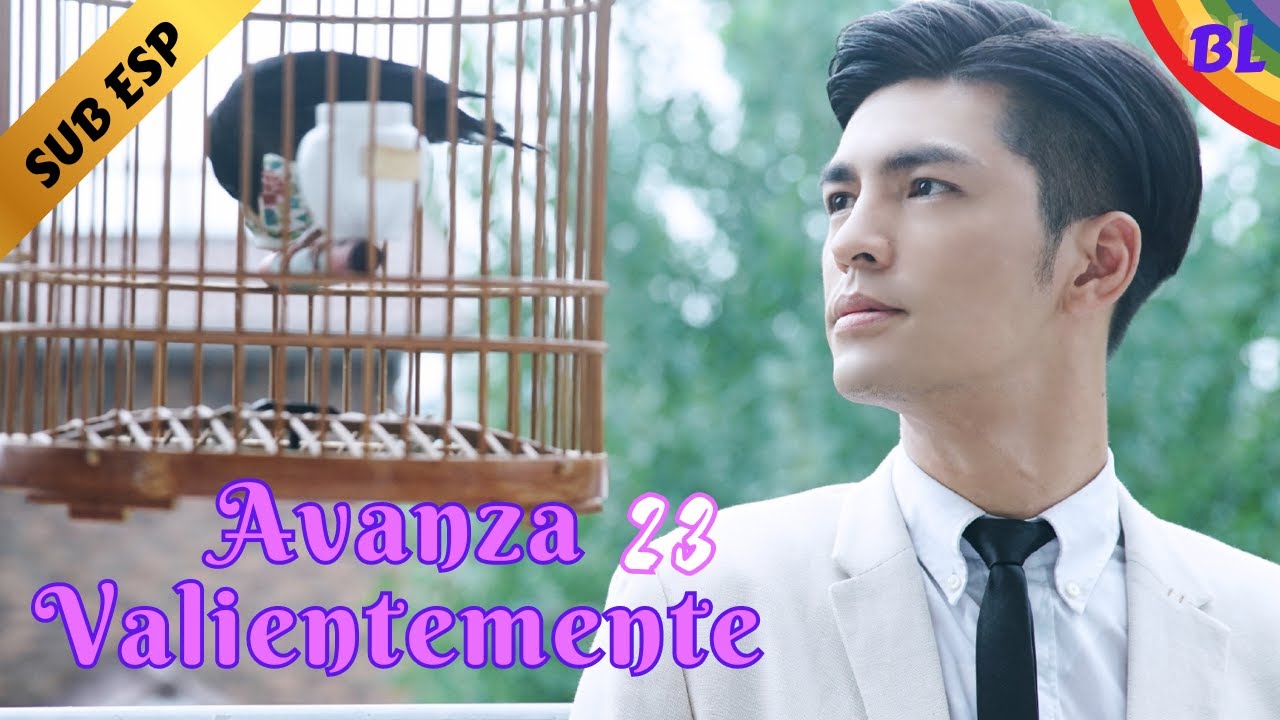 【Series BL】😎Avanza Valientemente - Advance Bravely😎 EP 23 | Gong Jun, Jason Xu