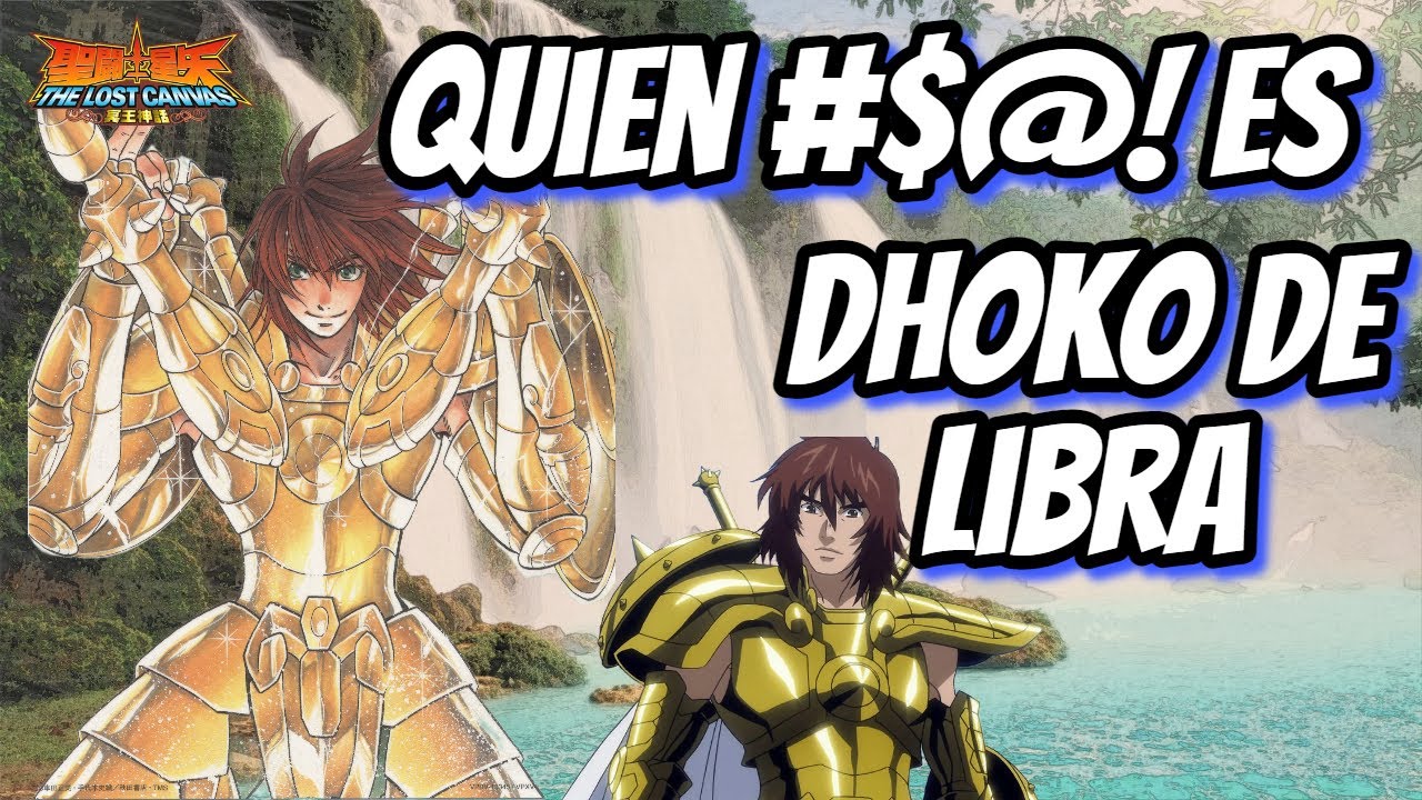 ¿Quién es Dhoko de Libra? El Corazón del Santuario ♎♎♎ Saint Seiya Lost Canvas