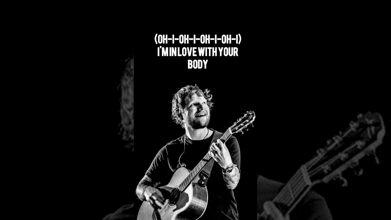 Shape of you - Ed Sheeran 