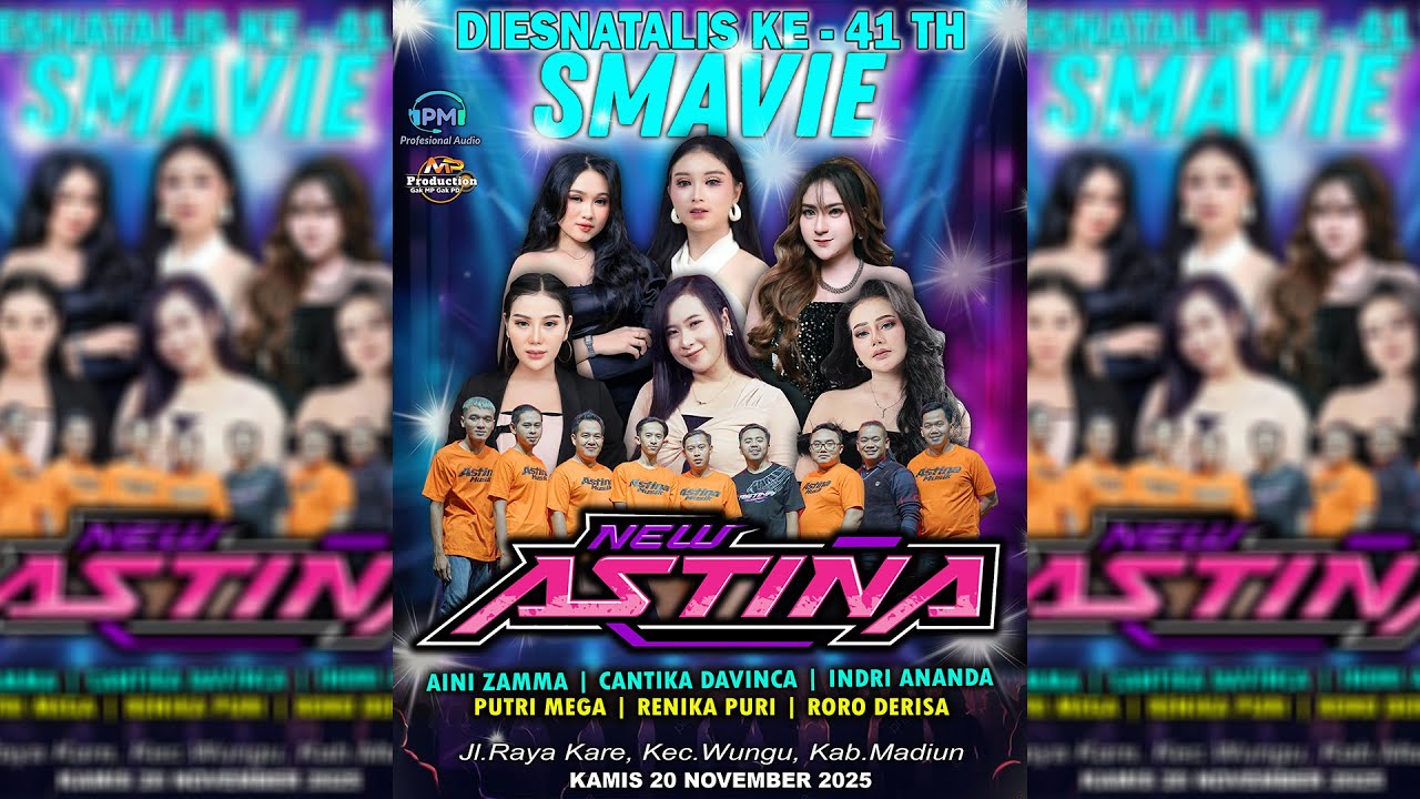 LIVE NEW ASTINA DIESNATALIS SMAVIE KE- 41TH || WUNGU MADIUN - PM AUDIO