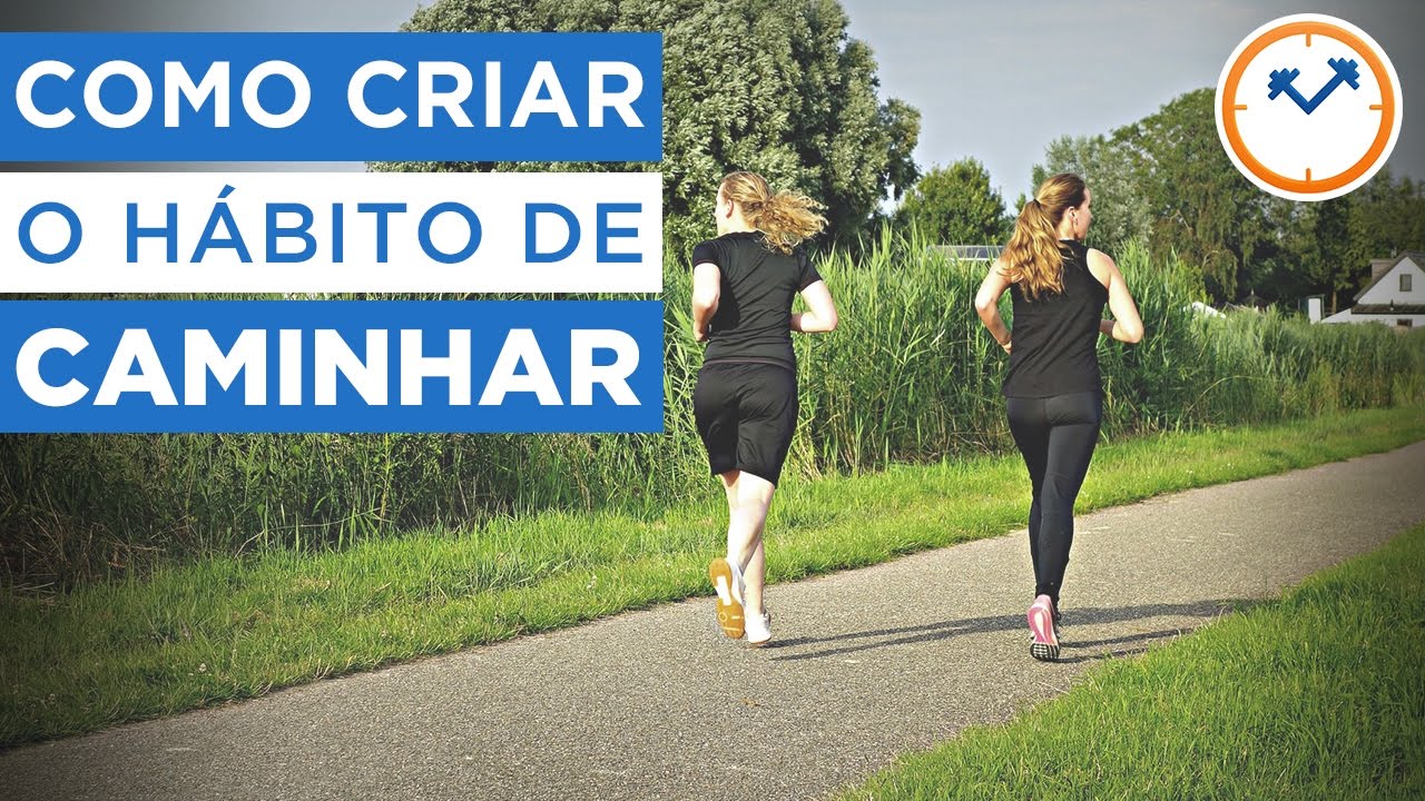 10 DICAS PARA CRIAR O HÁBITO DE CAMINHAR REGULARMENTE | Saúde na Rotina