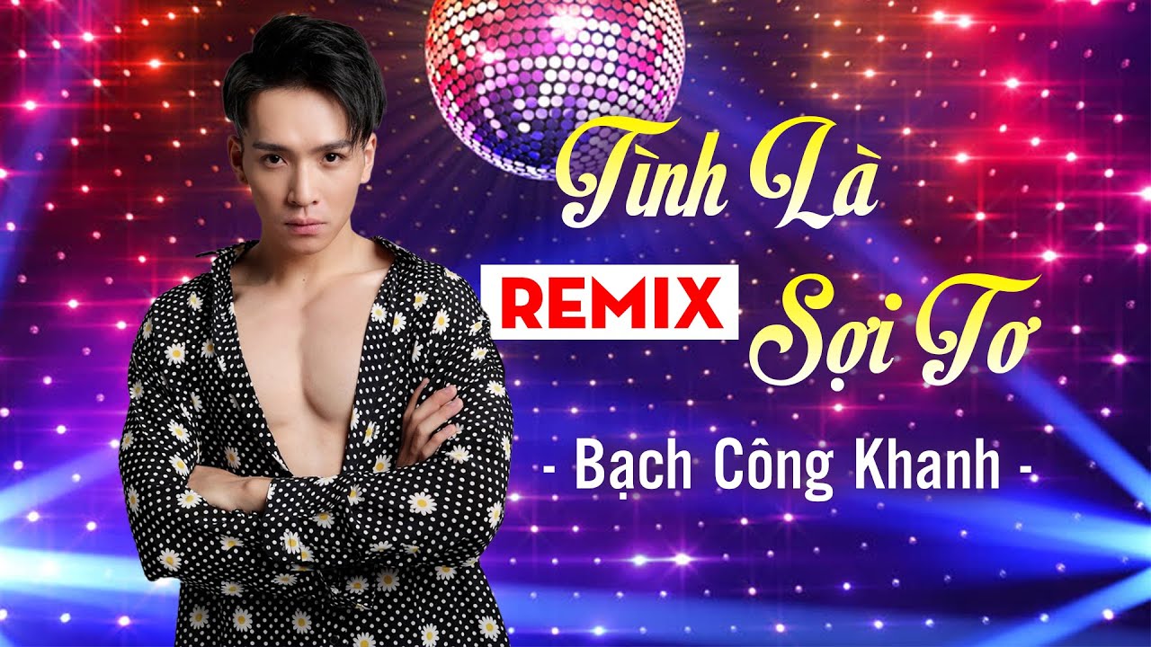 Bạch Công Khanh đốt cháy sân khấu bởi bản remix cực căng 