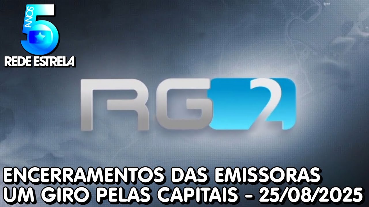 Encerramentos do RGTV 2 nas emissoras da Rede Estrela - Um giro pelas capitais (25/08/2025)