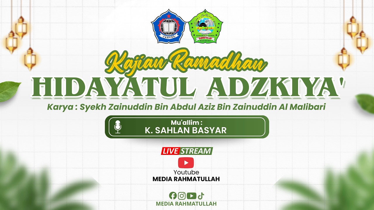 Kajian Ramadhan | Kitab Hidayatul Adzkiya' | K. Sahlan Basyar PART 15