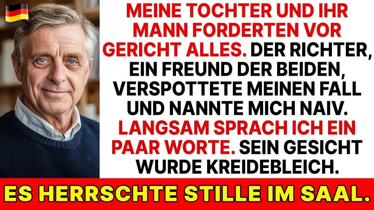 Meine Tochter und ihr Mann forderten vor Gericht alles Mögliche, aber als ich ein paar Worte sag