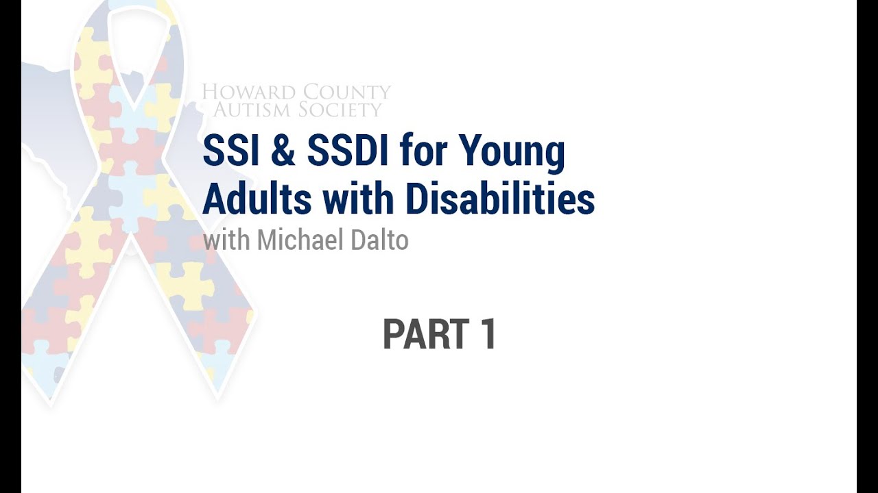 SSI & SSDI for Young Adults with Disabilities - Part 1 (May 2020)