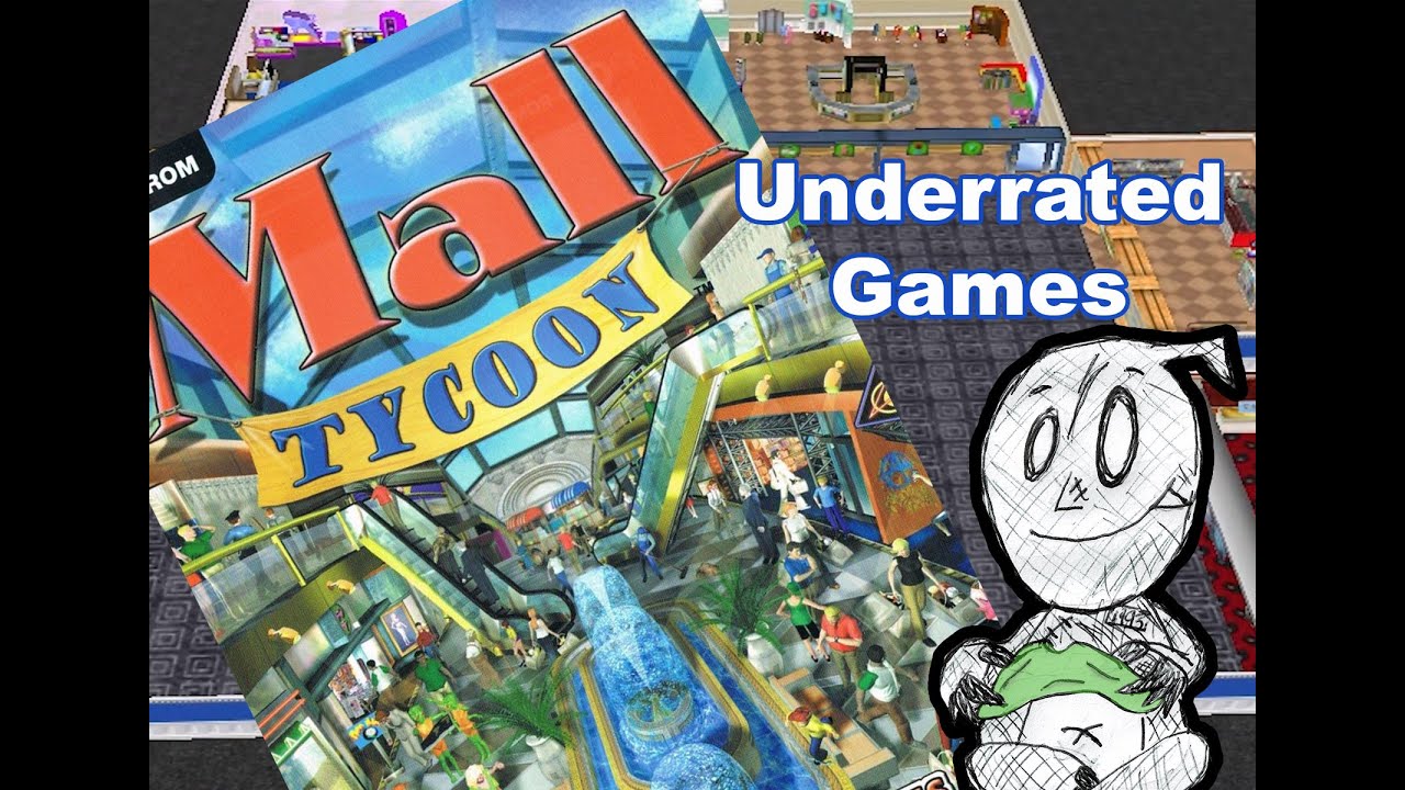 Underrated Games - Mall Tycoon