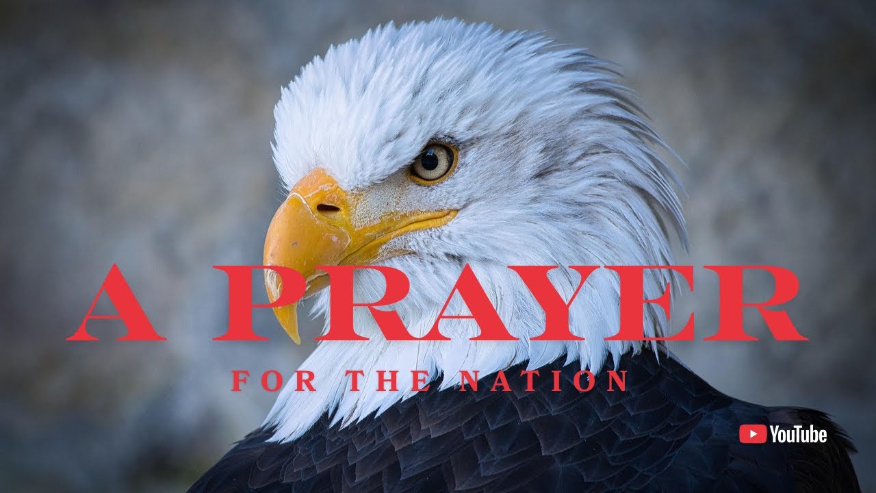 DAILY WORSHIP || “A Prayer For The Nation”