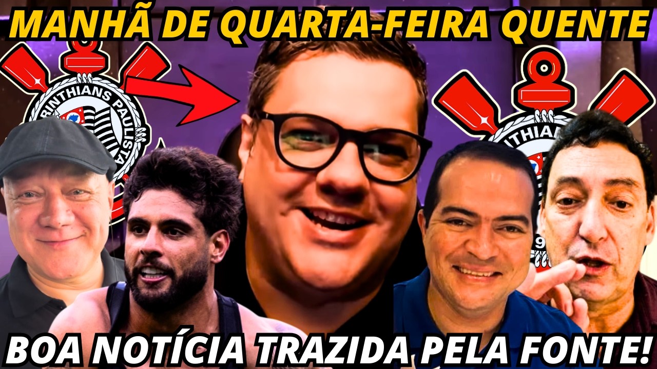 🚨CHORA PORCADA! FONTE TRAZ A NOTÍCIA FRESQUINHA DO CORINGÃO! SAMIR E AS NOTÍCIAS DO CORINTHIANS