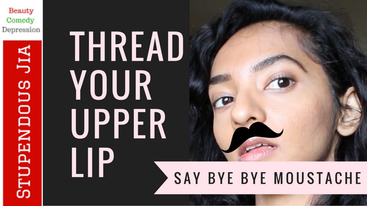 How to Thread Your Upper Lip