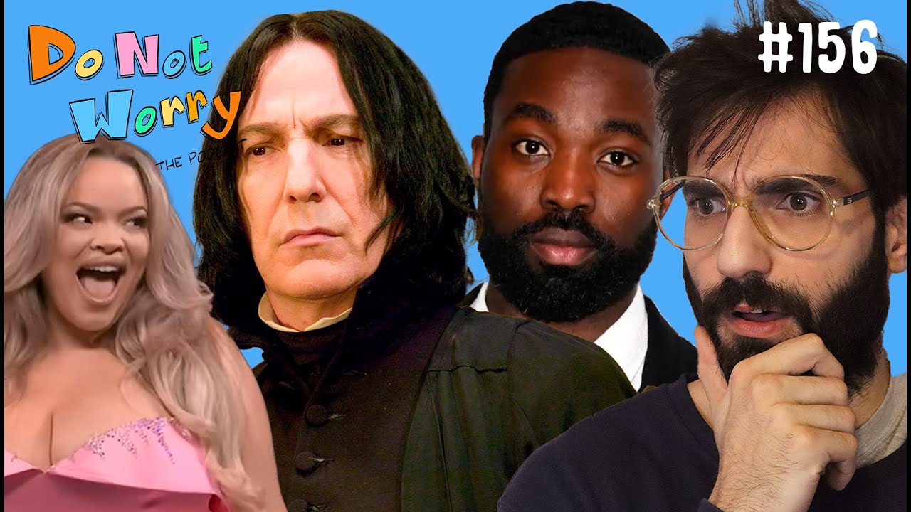 Black Snape Breaks Internet & Is Trisha Paytas a Zionist - DO NOT WORRY #156