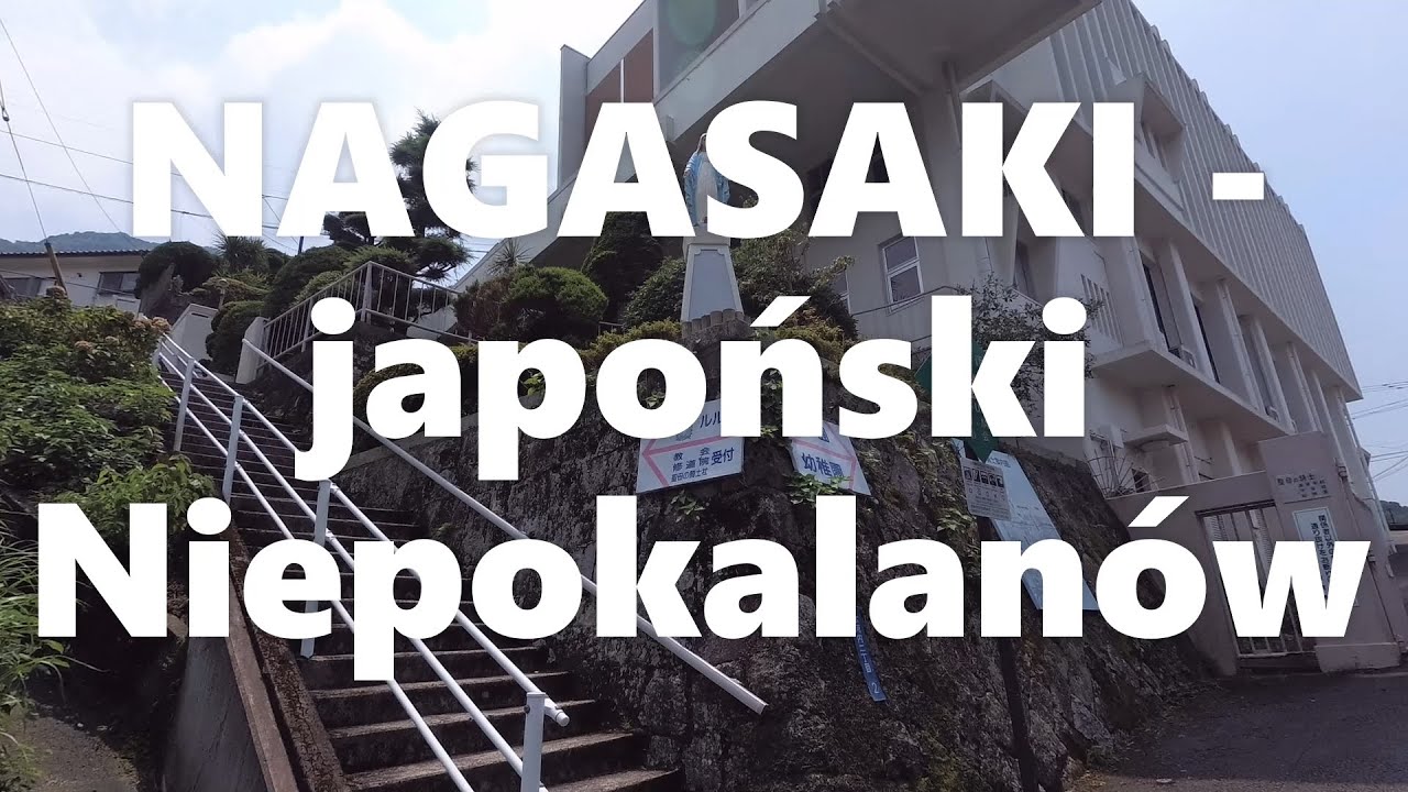 Nagasaki - japoński Niepokalanów Św. O. Kolbe, Góra 26 Męczenników, Muzeum Bomby Atomowej i inne