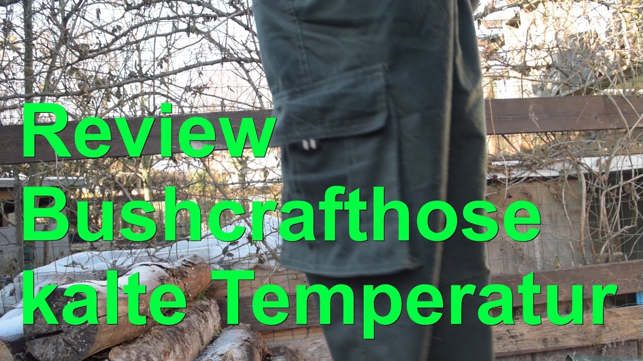 Review Bushcrafthose kalte Temperatur