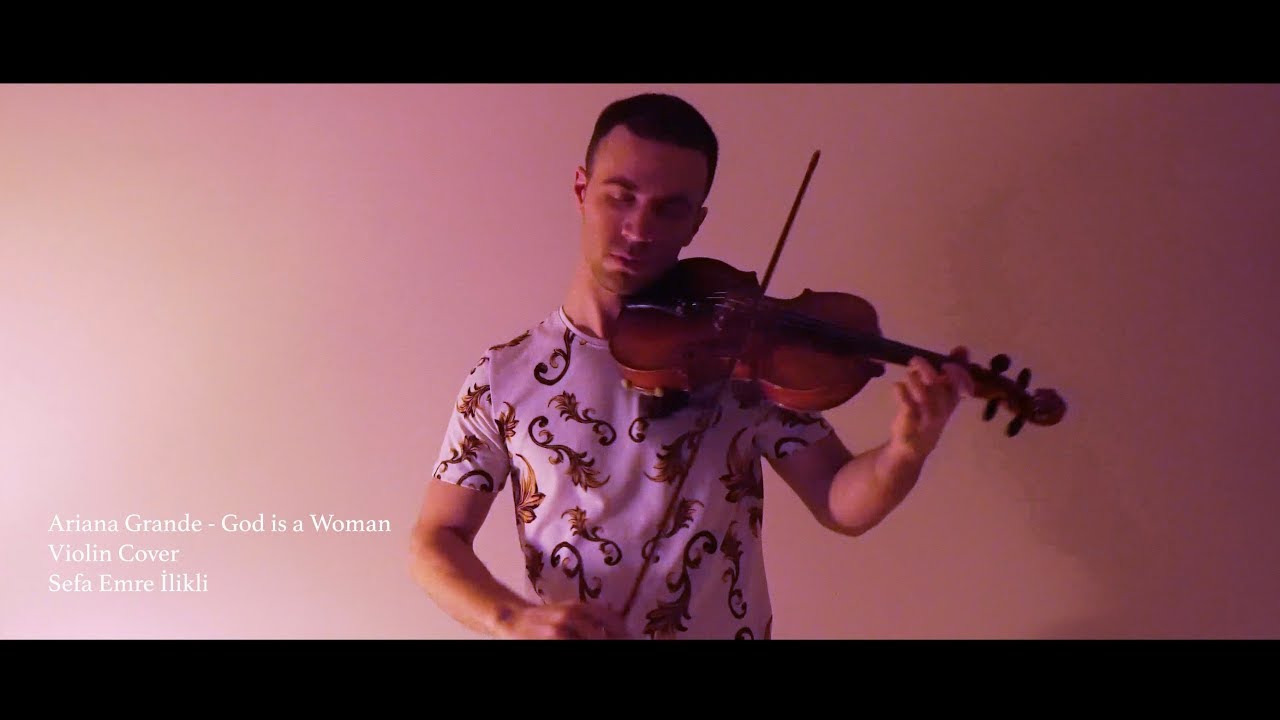 Ariana Grande - God Is a Woman (Violin Cover) Sefa Emre İlikli