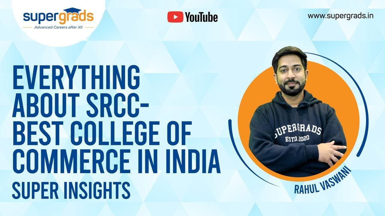 SRCC Courses, Fee & Placements |All About Shri Ram College Of Commerce Delhi University  |SUPERGRADS