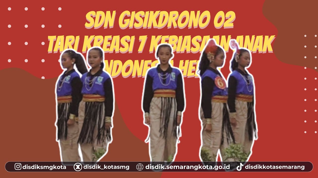 SD Negeri Gisikdrono 02 - Tari Kreasi 7 Kebiasaan Anak Indonesia Hebat