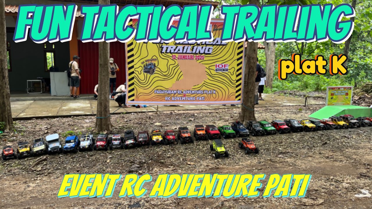 EVENT FUN TACTICAL TRAILING - TAMBAKROMO - PATI ‼️MABAR RC ADVENTURE 1/10 1/12 ‼️ PAGUYUBAN PLAT K