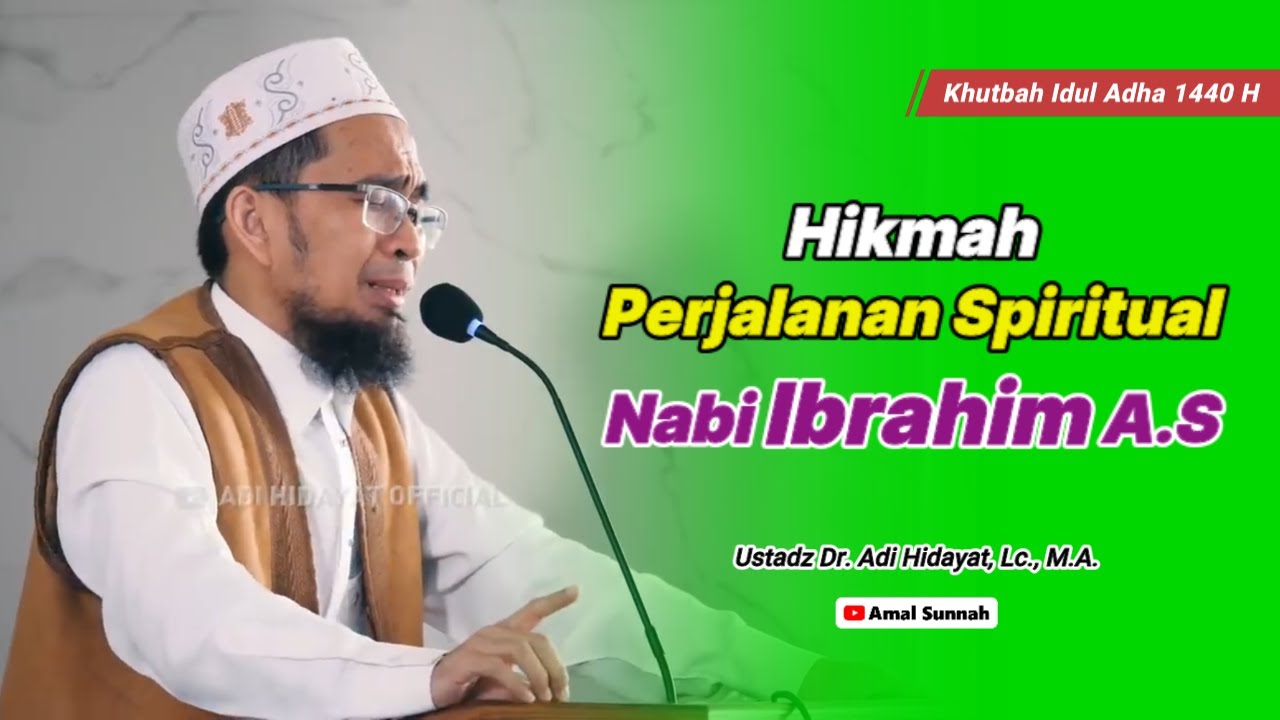 Khutbah Idul Adha Paling Menyentu Hati || Ustadz Dr. Adi Hidayat, Lc., M.A